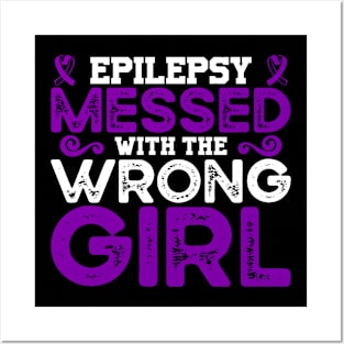 Epilepsy Awareness Epilepsy Messed With The Wrong Girl Posters and Art